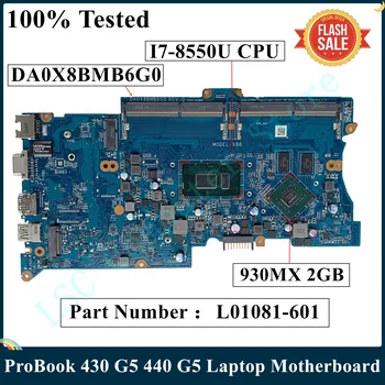 Для HP ProBook 430 G5 440 G5 Материнская плата ноутбука С I7-8550U 930MX 2 ГБ L01081-601 L01081-001 DA0X8BMB6G0 X8B DDR4