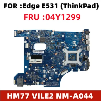 Для Lenovo Thinkpad Edge E531 Материнская плата ноутбука mainboard VILE2 NM-A044 HM77 W8P DDR3 FRU 04Y1299